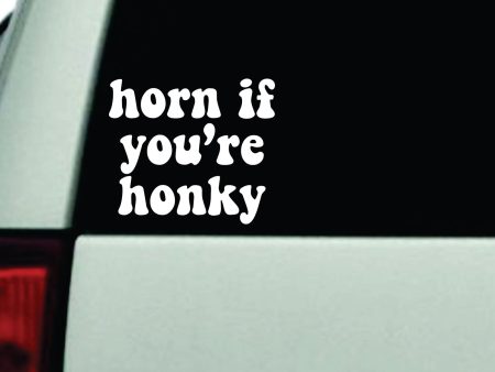 Horn If You re Honky Car Decal Truck Window Windshield Rearview JDM Bumper Sticker Vinyl Quote Boy Funny Mom Milf Women Trendy Aesthetic Bestie Sale