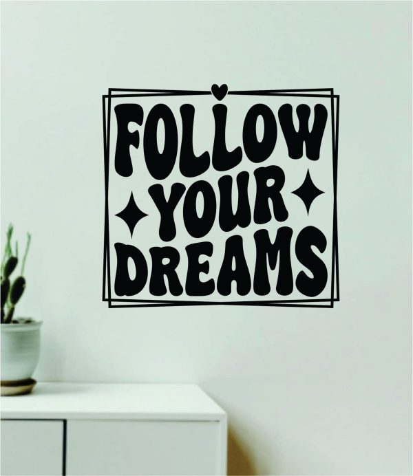 Follow Your Dreams V7 Wall Decal Home Decor Art Sticker Vinyl Quote Inspirational Motivation Positive Affirmations School For Cheap