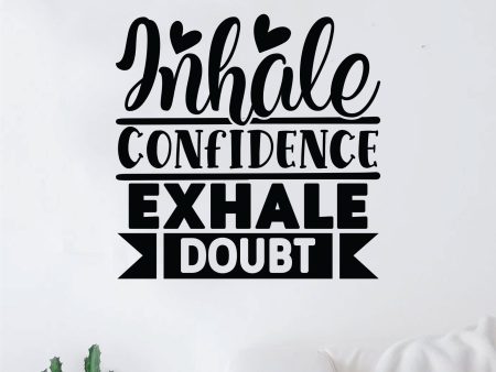 Inhale Confidence Exhale Doubt V2 Wall Decal Home Decor Art Sticker Vinyl Quote Inspirational Motivation Positive Affirmations Mental Health Online now