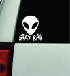 Stay Rad Alien Car Decal Truck Window Windshield Mirror JDM Bumper Sticker Vinyl Quote Girls Funny Trendy UFO on Sale