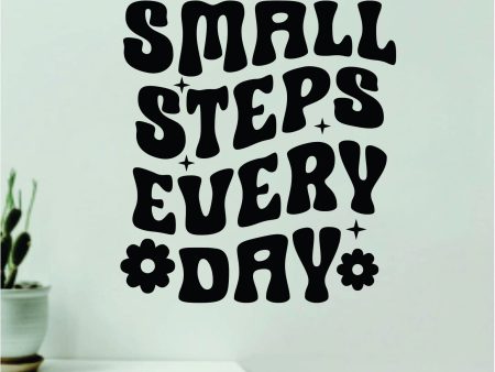 Small Steps Every Day V7 Wall Decal Home Decor Art Sticker Vinyl Quote Inspirational Motivation Positive Affirmations Mental Health For Discount