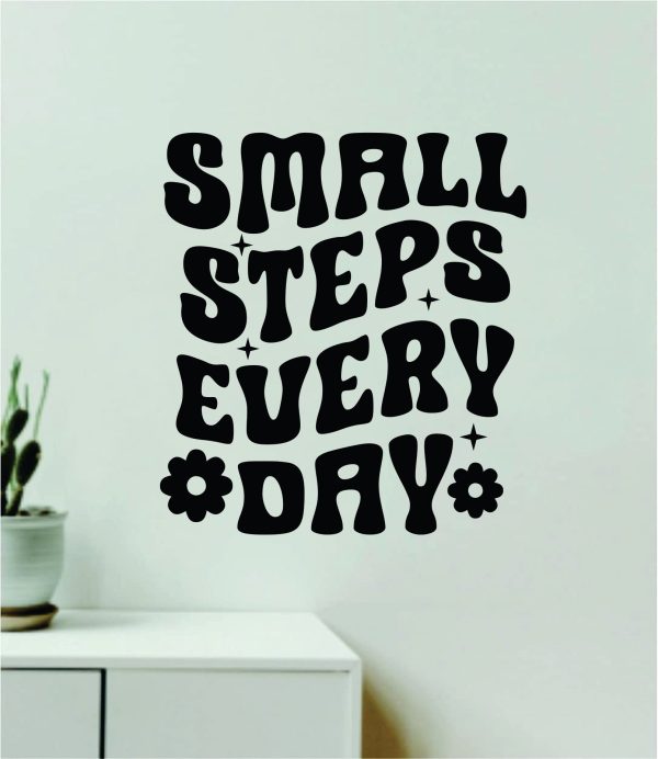 Small Steps Every Day V7 Wall Decal Home Decor Art Sticker Vinyl Quote Inspirational Motivation Positive Affirmations Mental Health For Discount