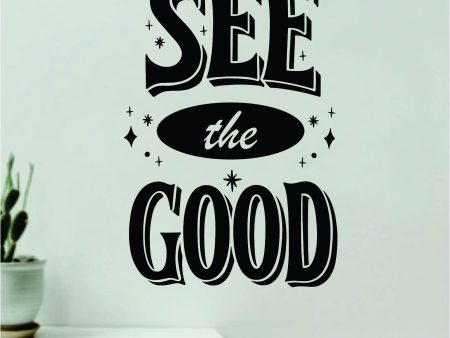 See The Good Wall Decal Home Decor Art Sticker Vinyl Quote Inspirational Motivation Positive Affirmations Mental Health Online now