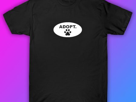 Adopt Tshirt Shirt T-Shirt Clothing Gift Men Girls Trendy Mom Cute Motivational Animals Dog Cat Rescue Online Sale