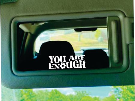 You Are Enough V4 Car Decal Truck Window Windshield JDM Bumper Sticker Vinyl Quote Girls Funny Mom Milf Beauty Make Up Selfie Mirror Girlfriend Inspirational For Discount