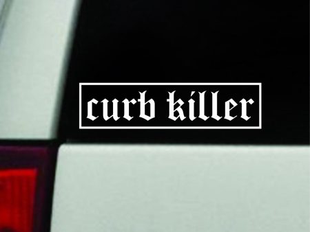 Curb Killer Car Decal Truck Window Windshield Rearview JDM Bumper Sticker Vinyl Quote Boy Girls Funny Mom Milf Trendy Cute Aesthetic Racing Men on Sale