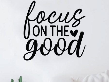 Focus On The Good V10 Wall Decal Home Decor Art Sticker Vinyl Quote Inspirational Motivation Positive Affirmations Mental Health Online Hot Sale