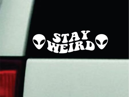 Stay Weird Aliens Car Decal Truck Window Windshield Mirror JDM Bumper Sticker Vinyl Quote Girls Funny Trendy UFO Sale