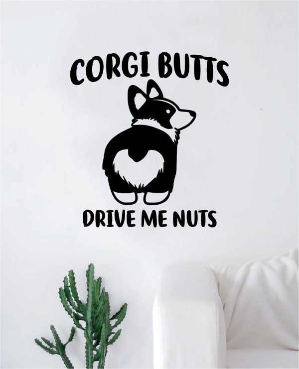 Corgi Butts Drive Me Nuts Wall Decal Decor Art Sticker Vinyl Room Bedroom Home Funny Animals Cute Puppy Dog Vet Adopt Rescue Discount