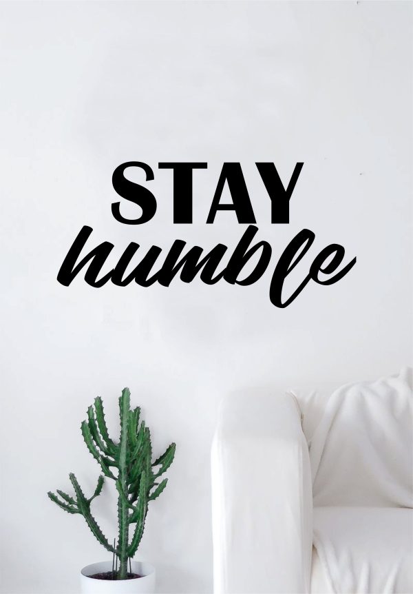 Stay Humble V2 Quote Decal Sticker Wall Vinyl Art Decor Home Inspirational Motivational Teen Online now