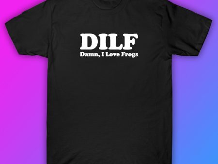 Dilf Damn I Love Frogs Tshirt Shirt T-Shirt Clothing Gift Men Girls Trendy Cute Motivational Family Dad Online now