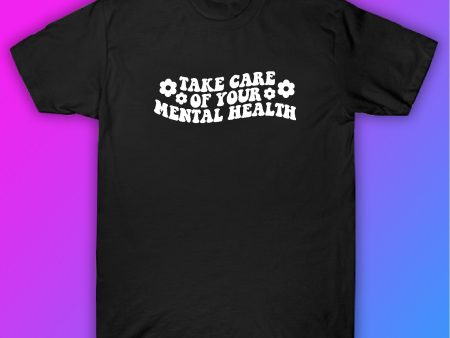 Take Care Of Your Mental Health Tshirt Shirt T-Shirt Clothing Gift Men Girls Trendy Motivational Mental Health Awareness on Sale