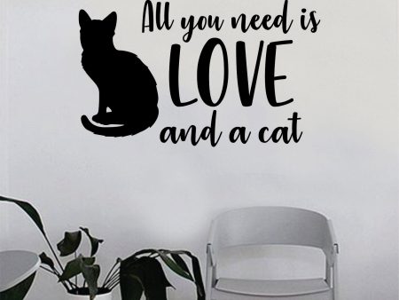 All You Need is Love and a Cat Quote Wall Decal Sticker Bedroom Home Room Art Vinyl Inspirational Decor Cute Animals Kitten Kitten Pet Rescue Adopt Foster Teen Online Hot Sale