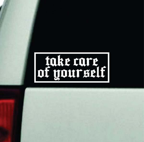 Take Care Of Yourself Car Decal Truck Window Windshield Rearview JDM Bumper Sticker Vinyl Quote Boy Girls Funny Mom Milf Cute Racing Men Mental Health Positive Affirmations For Cheap