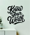 Know Your Worth V3 Wall Decal Home Decor Art Sticker Vinyl Quote Inspirational Motivation Positive Affirmations Mental Health Cheap