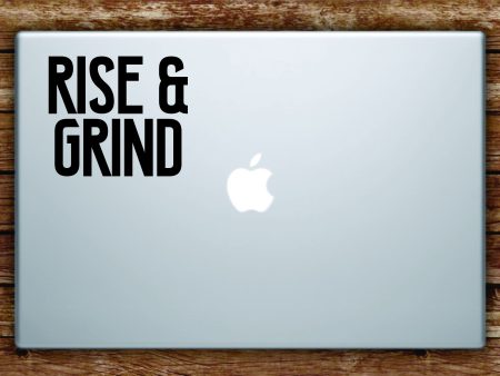 Rise & Grind Laptop Decal Sticker Vinyl Art Quote Macbook Apple Decor Inspirational Money Sale